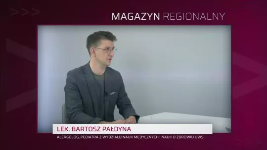 Magazyn Regionalny - lek. Bartosz Pałdyna