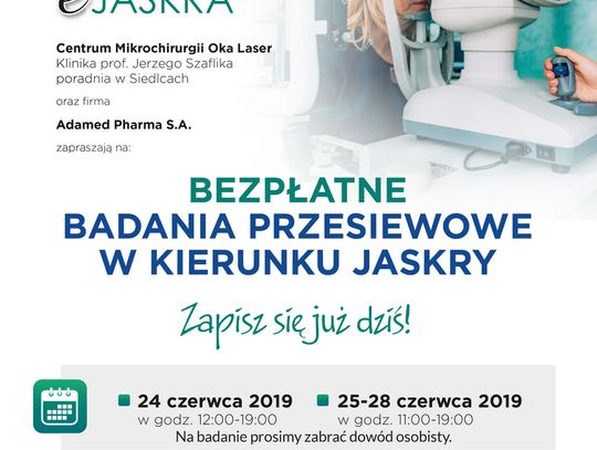  BEZPŁATNE BADANIA PRZESIEWOWE W KIERUNKU JASKRY 