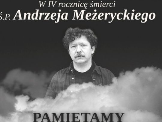IV rocznica  śmierci ś.p. Andrzeja Meżeryckiego