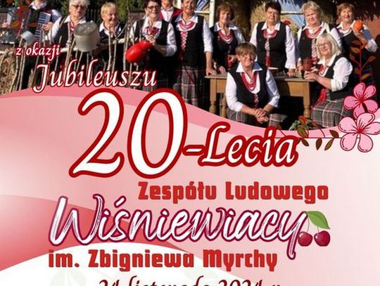 Jubileusz 20-lecia Zespołu Ludowego "Wiśniewiacy" im. Zbigniewa Myrchy