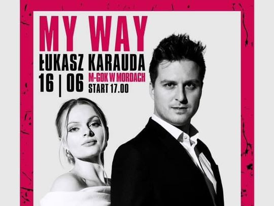 Koncert „My Way” w Mordach