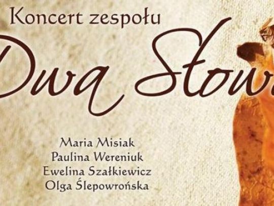 Koncert zespołu DWA SŁOWA