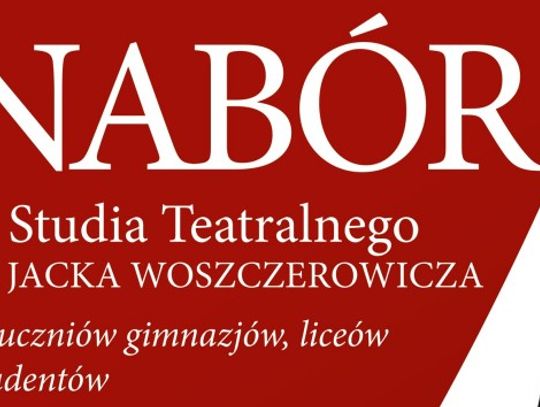 Nabór do Studia Teatralnego im. Jacka Woszczerowicza