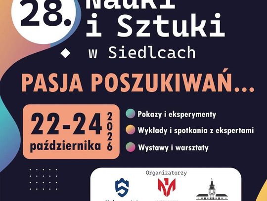„Pasja poszukiwań..." - 28. Festiwal Nauki i Sztuki w Siedlcach