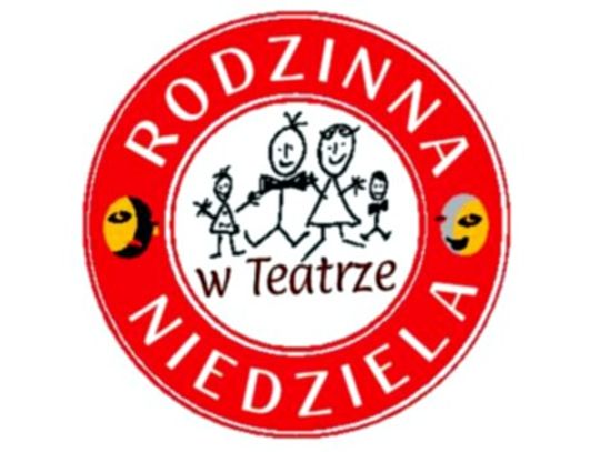 Rodzinna Niedziela w Teatrze - NOWOŚĆ!