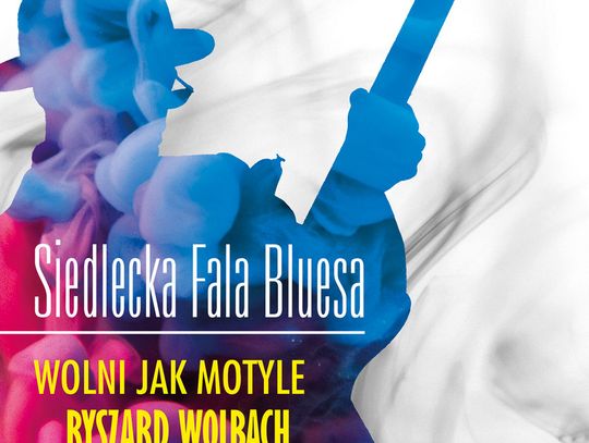 Siedlecka Fala Bluesa – koncerty zespołów Wolni Jak Motyle, Ryszarda Wolbacha i Old Breakout