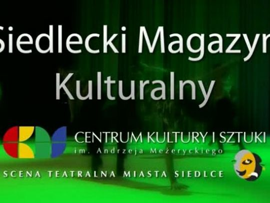 Siedlecki Magazyn Kulturalny 5.05.2013