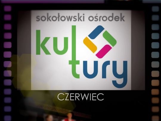Sokołowska Strefa Kultury - (Czerwiec 2016)