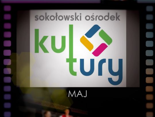 Sokołowska Strefa Kultury (Maj 2016)