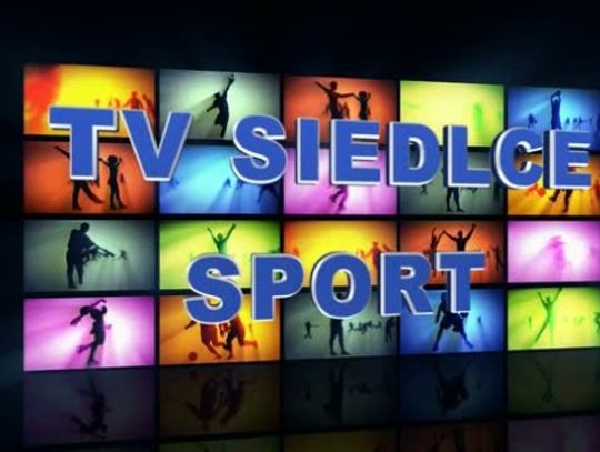 TV Siedlce Sport  04.06.2013