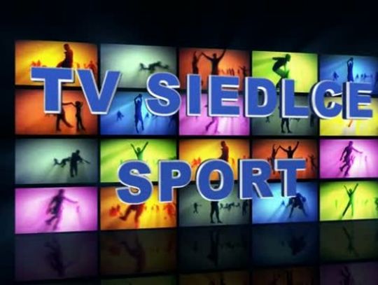 TV Siedlce Sport  06.08.2013