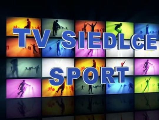 TV Siedlce Sport  13.08.2013