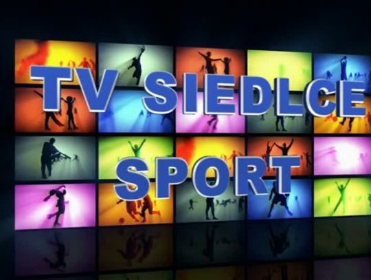TV Siedlce Sport  25.06.2013