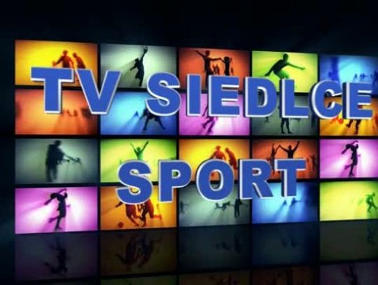 TV Siedlce Sport 28.05.2013 r.