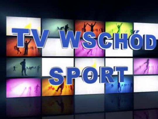 TV-Wschód Sport 13.05.2014