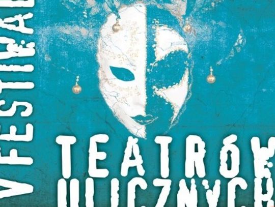 V Festiwal Teatrów Ulicznych