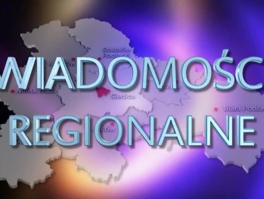 Wiadomości Regionalne - 13 kwietnia