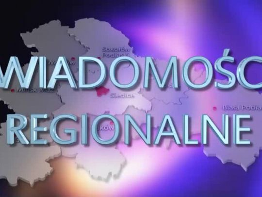 Wiadomości Regionalne - 26 kwietnia