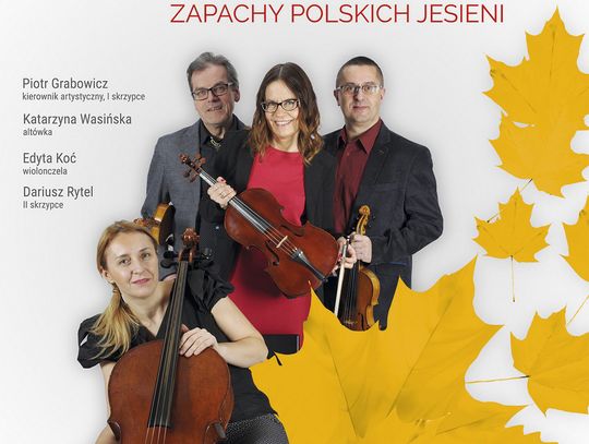 Zapachy jesieni – koncert Kwartetu Smyczkowego Aleksandria