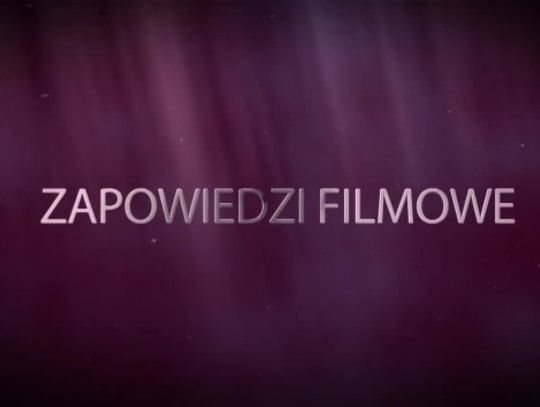 Zapowiedzi filmowe