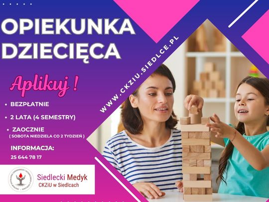 Zostań Opiekunką dziecięcą w Medycznej Szkole Policealnej im. prof. Zbigniewa Religi w Siedlcach  „MEDYK” – start już we wrześniu 2025