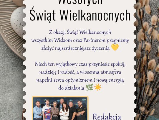 Życzenia Wielkanocne od Redakcji TV Wschód