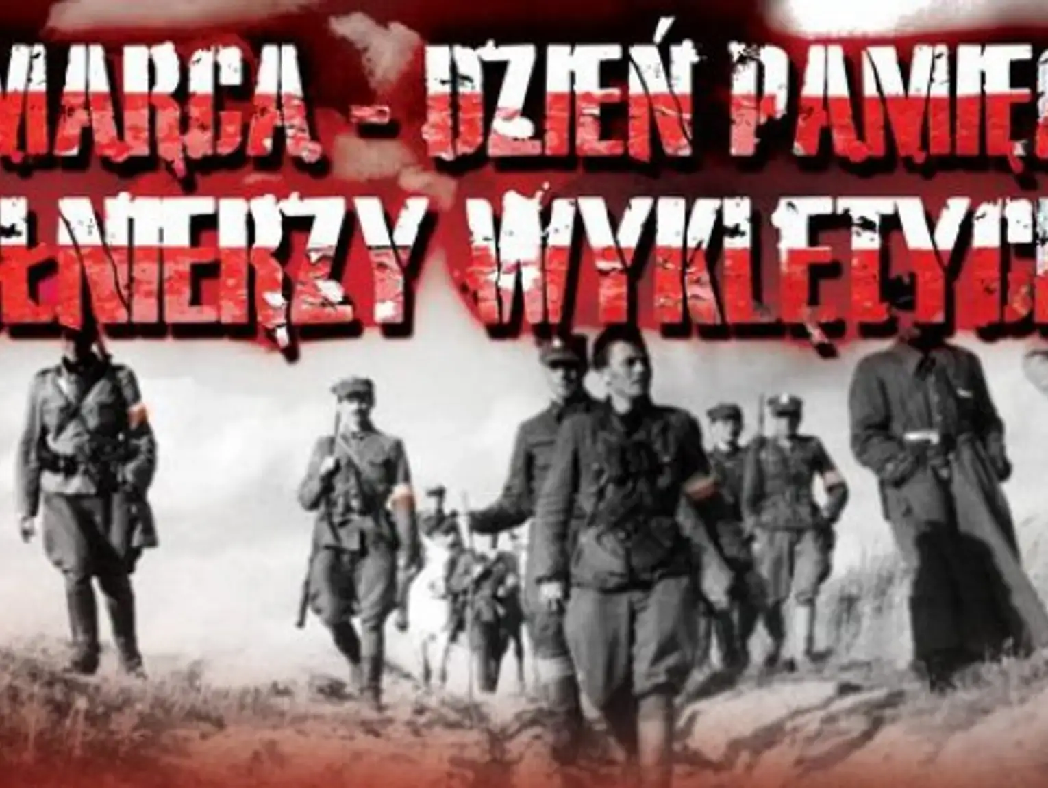 1 MARCA - Dzień Pamięci Żołnierzy Wyklętych
