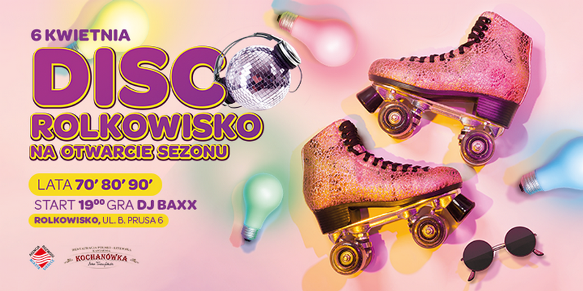 Disco Rolkowisko na otwarcie sezonu!