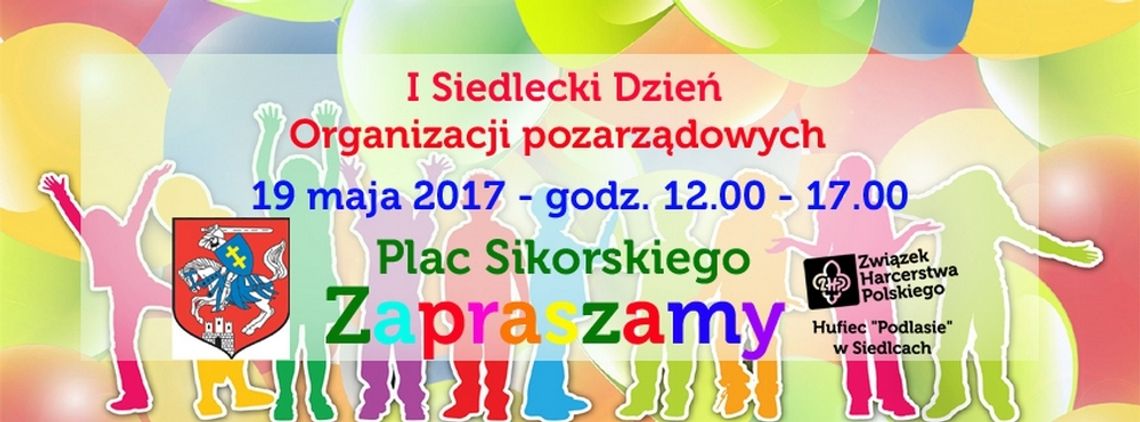 I Siedlecki Dzień Organizacji Pozarządowych I Siedlecki Dzień Organizacji Pozarządowych