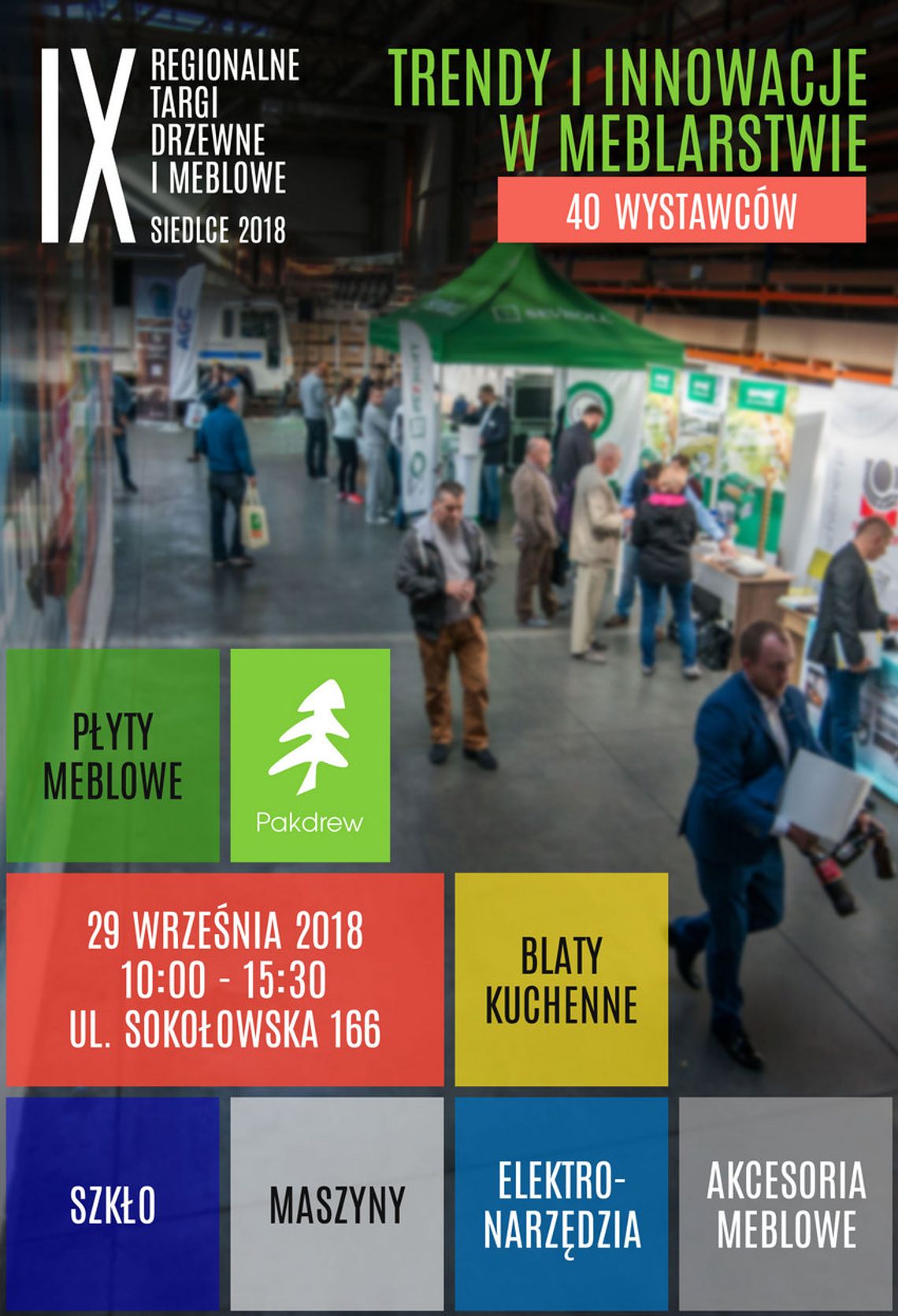 IX Regionalne Targi Drzewne i Meblowe Siedlce 2018 IX Regionalne Targi Drzewne i Meblowe Siedlce 2018