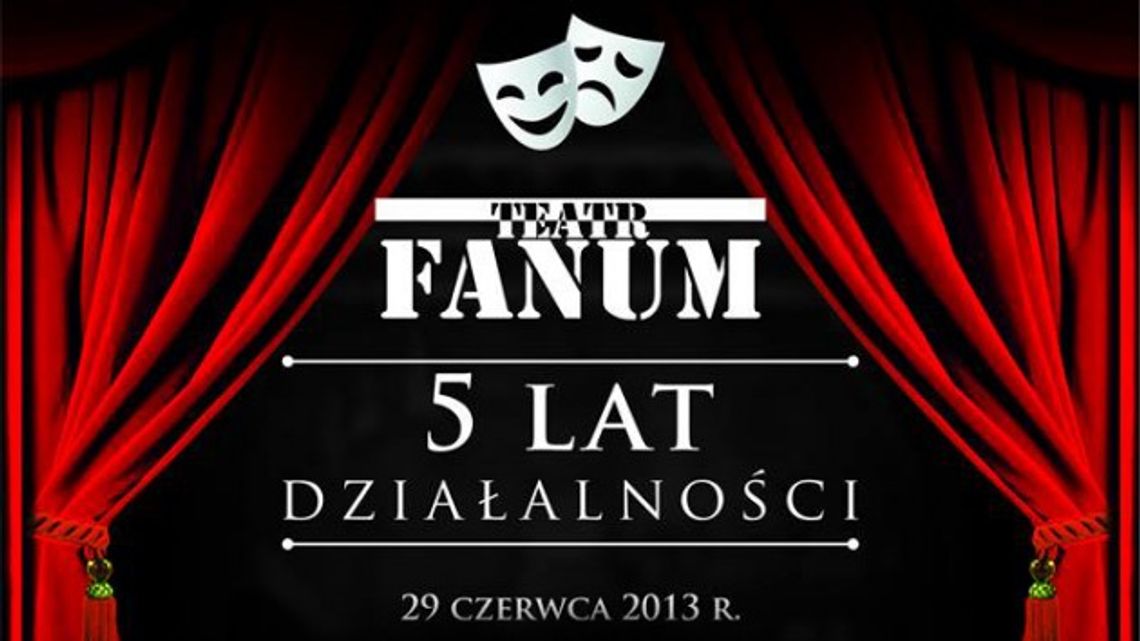 Jubileusz 5-lecia Teatru Fanum