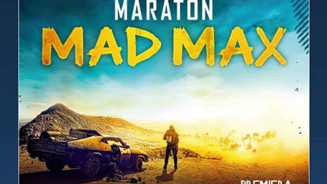 Maraton Mad Max w kinach Helios!