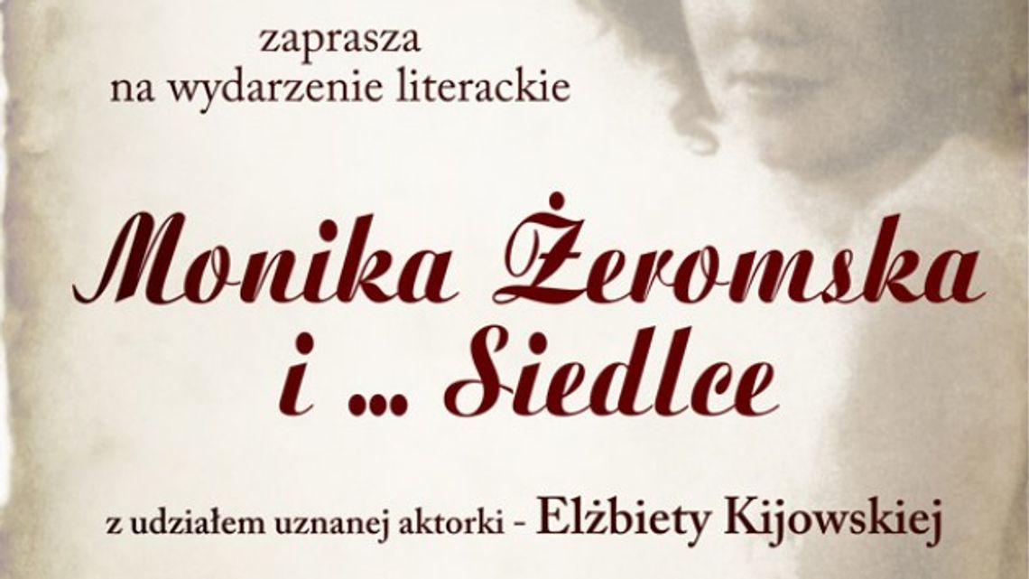 Monika Żeromska i ... Siedlce