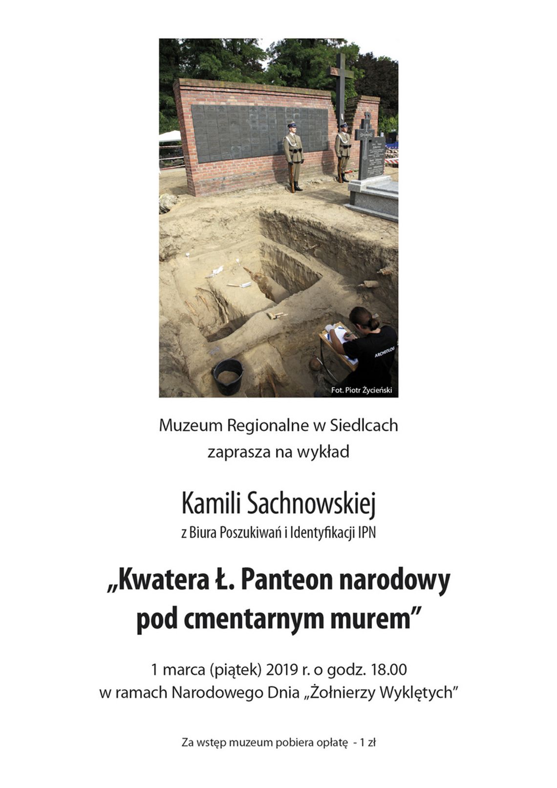 Muzeum Regionalne w Siedlcach  zaprasza na wykład Kamili Sachnowskiej  „Kwatera Ł . Panteon narodowy pod cmentarnym murem”