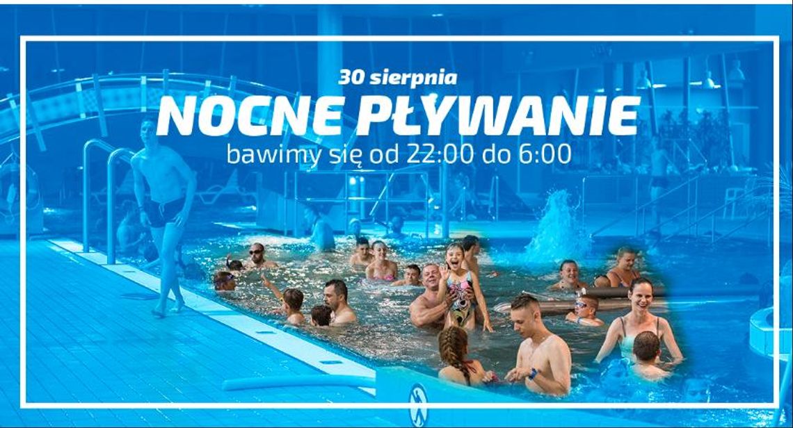 Nocne Pływanie w Parku Wodnym