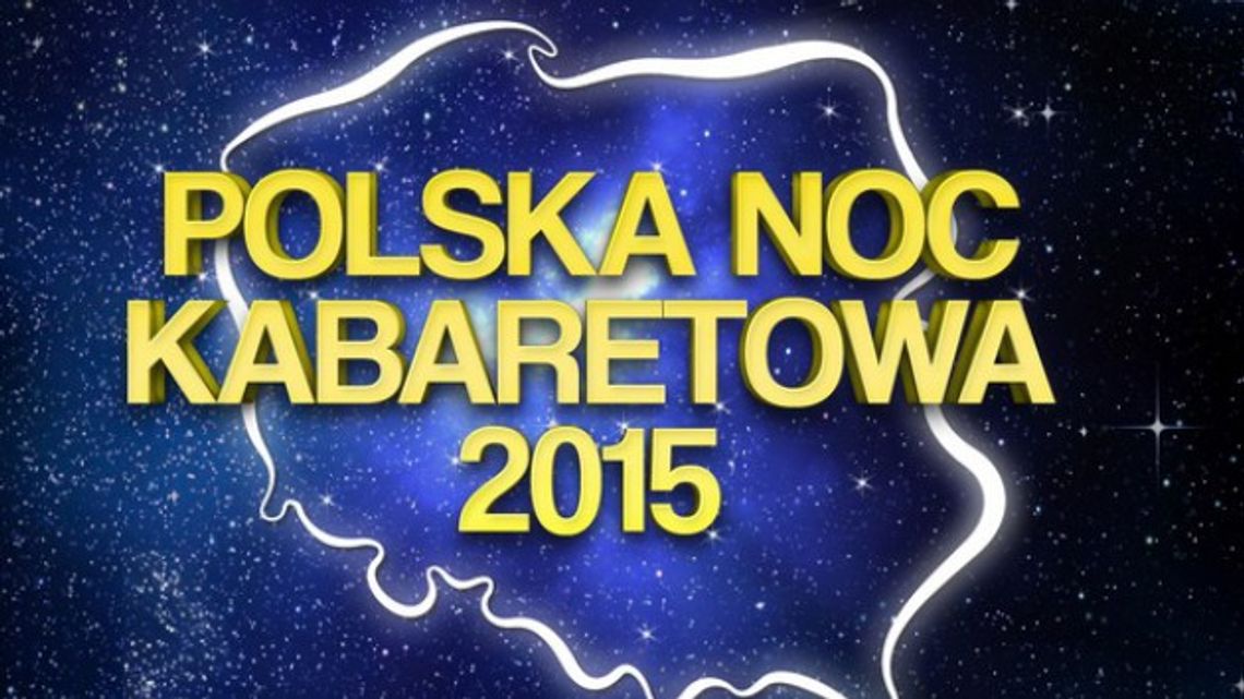 Polska Noc Kabaretowa 2015