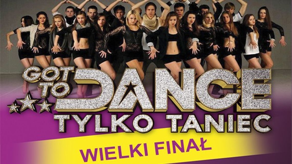 SIEDLCZANIE W FINALE GOT TO DANCE - TYLKO TANIEC