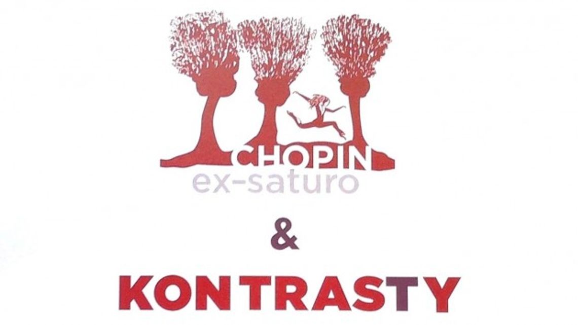 Spektakle KONTRASTY i  CHOPIN EX-SATURO