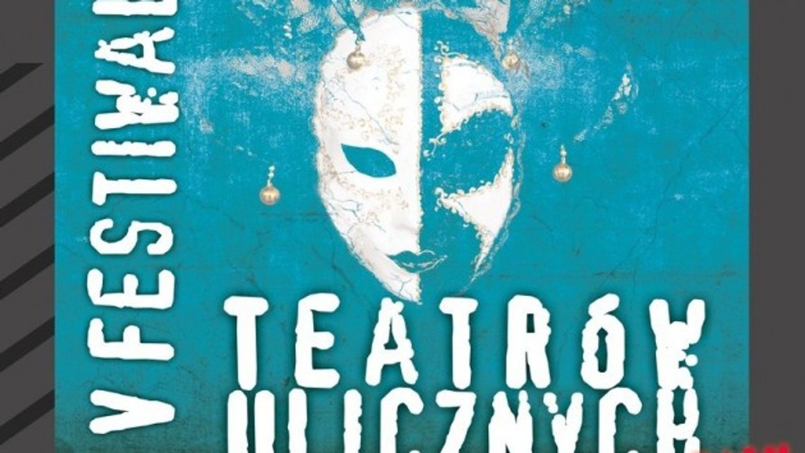 V Festiwal Teatrów Ulicznych