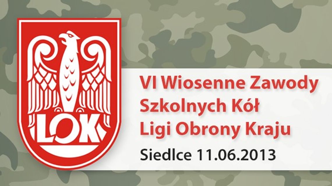 VI Wiosenne Zawody Szkolnych Kół Ligi Obrony Kraju