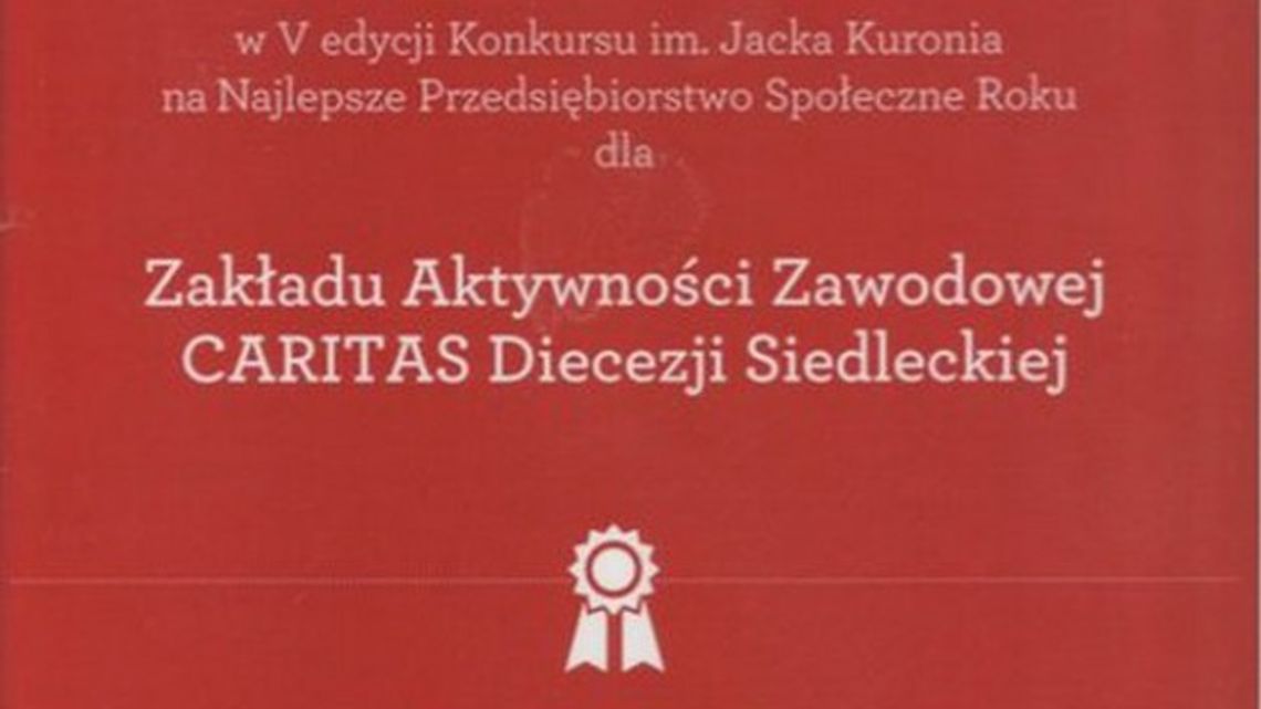 Wyróżnienie dla Zakładu Aktywności Zawodowej Caritas