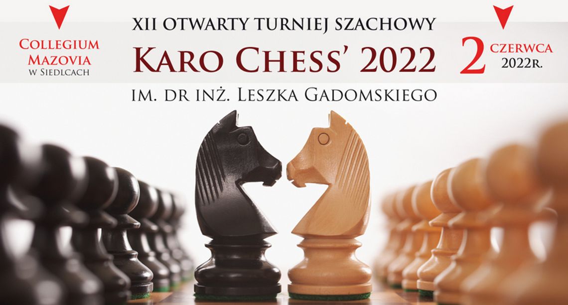  XII Otwarty Turniej Szachowy Karo Chess 2022 pamięci dr inż. Leszka Gadomskiego.