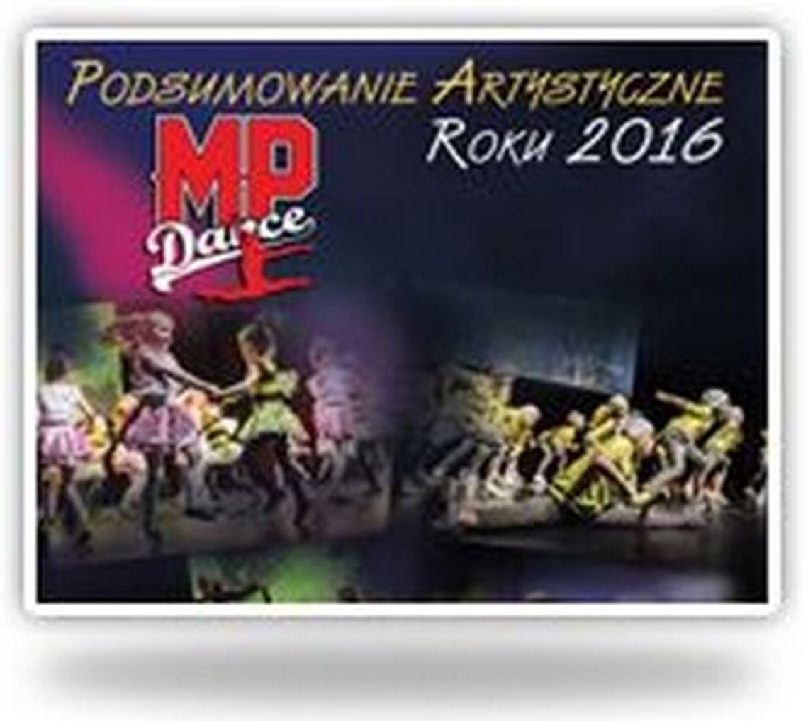 Podsumowanie artystyczne roku 2016 FT MP Dance
