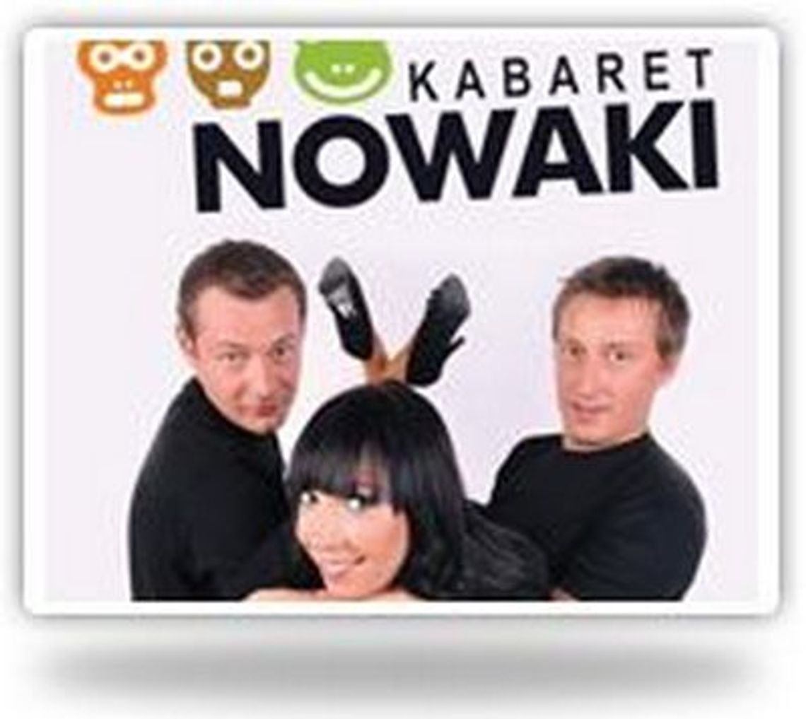 Spektakl kabaretowy "Moda na Nowaki" Kabaretu Nowaki